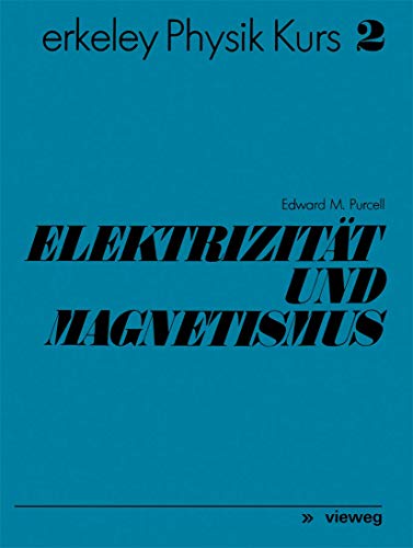 Beispielbild fr Elektrizitt und Magnetismus (Berkeley Physik Kurs 2) zum Verkauf von medimops