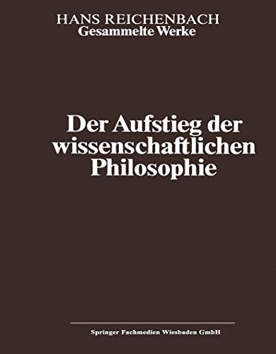 Stock image for Gesammelte Werke in 9 Bnden. BAND 1: Der Aufstieg der wissenschaftlichen Philosophie for sale by HJP VERSANDBUCHHANDLUNG