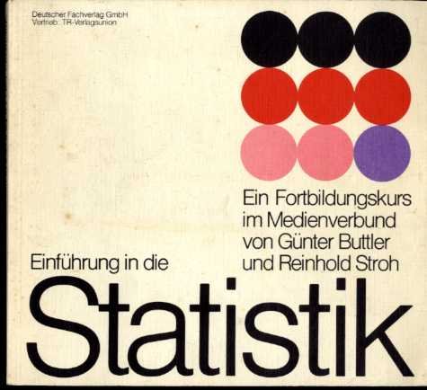 Statistik : beschreibende Statistik, Wahrscheinlichkeitsrechnung, Anwendungen ; [dieses Studienbuch ist das Begleitmaterial zum ZDF-Studienprogramm 