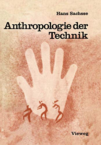 Anthropologie der Technik: Ein Beitrag zur Stellung des Menschen in der Welt.