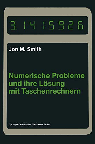 Stock image for Numerische Probleme und ihre Lsung mit Taschenrechnern (German Edition) for sale by Lucky's Textbooks