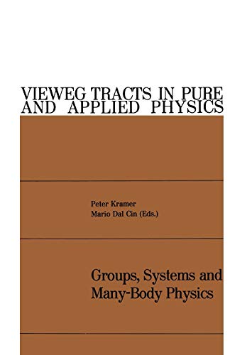 Groups, systems and many-body physics. Vieweg tracts in pure and applied physics ; Vol. 4