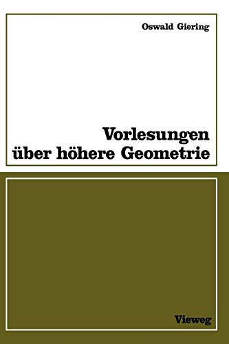 9783528084929: Vorlesungen ber hhere Geometrie: Mit zahlr. Aufgaben, Fig. u. Tab.