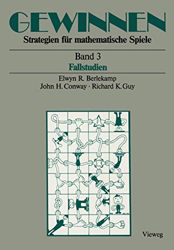 Gewinnen Strategien fÃ¼r mathematische Spiele: Band 3 Fallstudien (Mathematik) (German Edition) (9783528085339) by Berlekamp, Elwyn R.; Conway, John H.; Guy, Richard K.