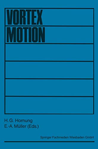 Beispielbild fr Vortex Motion: Proceedings of a Colloquium Held at Goettingen on the Occasion of the 75th Anniversary of the Aerodynamische Versuchsa zum Verkauf von Chiron Media