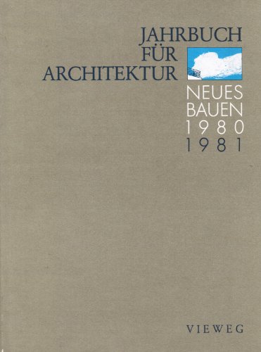 Jahrbuch für Architektur - Neues Bauen 1980 / 1981.