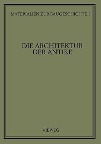 Beispielbild fr Die Architektur der Antike (Materialien zur Baugeschichte, 1) (German Edition) zum Verkauf von Lucky's Textbooks