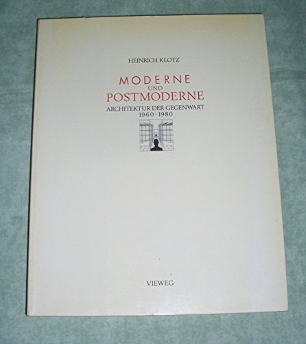 Moderne und Postmoderne. Architektur der Gegenwart 1960 - 1980 - Klotz, Heinrich (Hrsg.); Deutsches Architekturmuseum
