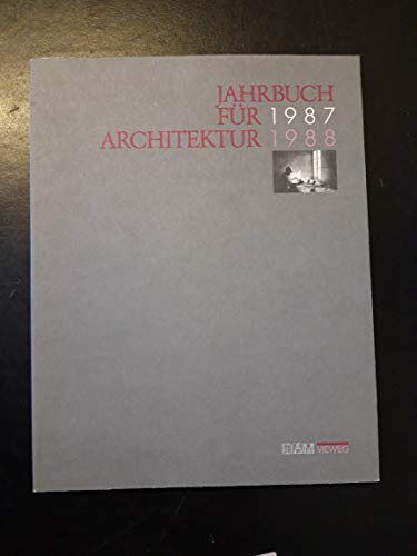 Beispielbild fr Jahrbuch fr Architeltur 1987 bis 1988. Hrsg. Deutsches Architekturmuseum Frankfurt am Main Heinrich Klotz. zum Verkauf von Kepler-Buchversand Huong Bach