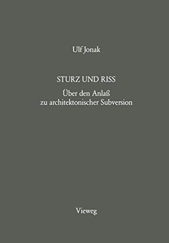 Stock image for Sturz Und Riss:  ber Den Anla  Zu Architektonischer Subversion for sale by ThriftBooks-Atlanta