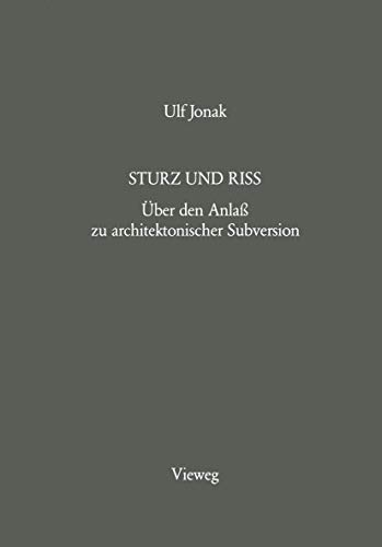 9783528087289: Sturz und Riss: ber den Anla zu architektonischer Subversion (German Edition)