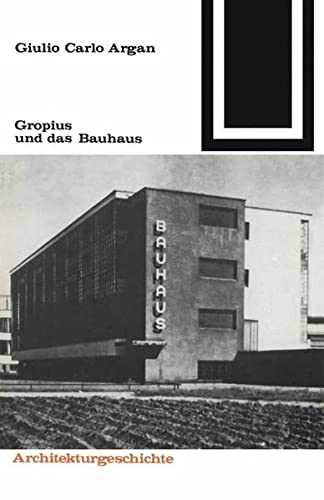 9783528087692: Gropius Und Das Bauhaus