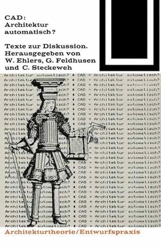 9783528087760: CAD: Architektur automatisch?: Texte zur Diskussion (Bauwelt Fundamente) (German Edition)