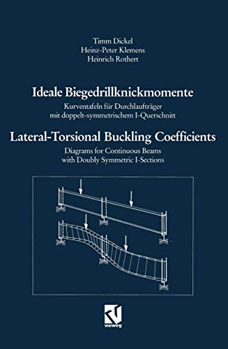 9783528088248: Ideale Biegedrillknickmomente / Lateral-Torsional Buckling Coefficients: Kurventafeln fr Durchlauftrger mit doppelt-symmetrischem I-Querschnitt / ... Beams with Doubly Symmetric I-Sections