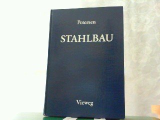 Beispielbild fr Stahlbau. Grundlagen der Berechnung und baulichen Ausbildung von Stahlbauten [Gebundene Ausgabe] Stahlbautechnik Bauingenieurwesen Konstrukteure Statiker Konstruktion steel construction Ingenieure Prfmter Berechnungsverfahren Konstruktionsvorschlge Hochbauten Kranbahnen Behlter Stahlschornsteine Trme Maste Brcken Christian Petersen zum Verkauf von BUCHSERVICE / ANTIQUARIAT Lars Lutzer