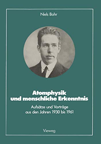 Beispielbild fr Atomphysik und menschliche Erkenntnis. Aufstze und Vortrge aus den Jahren 1930 bis 1961 zum Verkauf von medimops