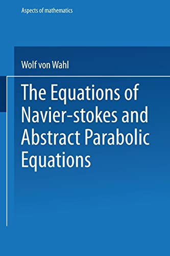 Beispielbild fr The Equations of Navier-Stokes and Abstract Parabolic Equations zum Verkauf von Revaluation Books