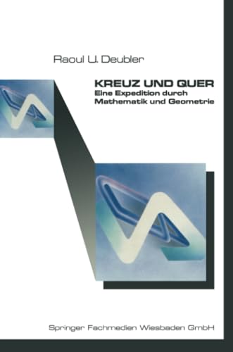 9783528089160: Kreuz und Quer: Eine Expedition durch Mathematik und Geometrie (German Edition)