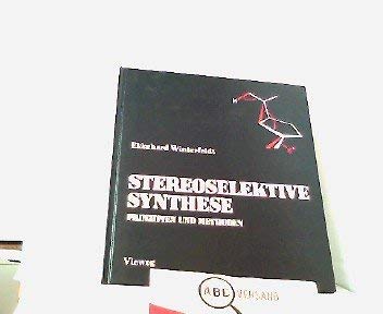 Beispielbild fr Prinzipien und Methoden der stereoselektiven Synthese (German Edition) zum Verkauf von dsmbooks