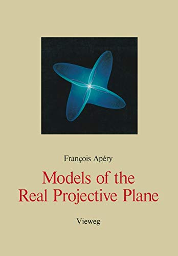 Models of the Real Projective Plane: Computer Graphics of Steiner and Boy Surfaces. (= Computer g...