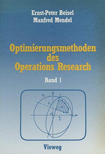 9783528089764: Optimierungsmethoden des Operations Research: Band 1 Lineare und ganzzahlige lineare Optimierung (German Edition)