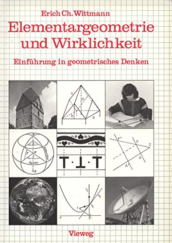 Elementargeometrie und Wirklichkeit. Einführung in geometrisches Denken - Erich Chr. Wittmann