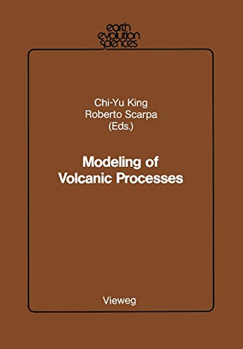 Beispielbild fr Modeling of Volcanic Processes. zum Verkauf von Abrahamschacht-Antiquariat Schmidt