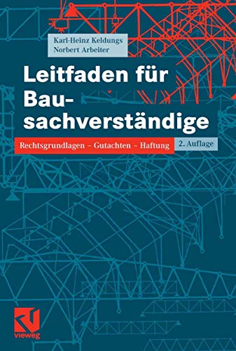 Stock image for Leitfaden fr Bausachverstndige : Rechtsgrundlagen - Gutachten - Haftung. for sale by Antiquariat Bernhardt