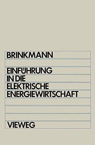 Beispielbild fr Einfhrung in Die Elektrische Energiewirtschaft: Studienbuch Fr Elektrotechniker, Maschinenbauer, Verfahrenstechniker, Wirtschaftsingenieure Und . Im 2. Studienabschnitt zum Verkauf von Hamelyn