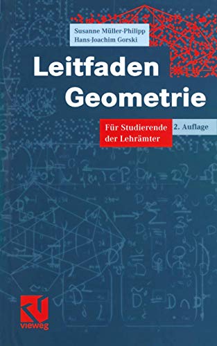 Leitfaden Geometrie Für Studierende der Lehrämter, - Müller-Philipp, Susanne