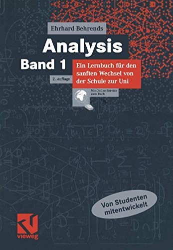 Analysis Band 1: Ein Lernbuch für den sanften Wechsel von der Schule zur Uni - Ehrhard Behrends