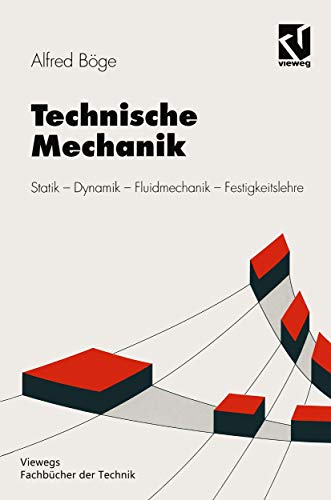 Imagen de archivo de Technische Mechanik: Statik - Dynamik - Fluidmechanik - Festigkeitslehre (Viewegs Fachbcher der Technik) a la venta por medimops