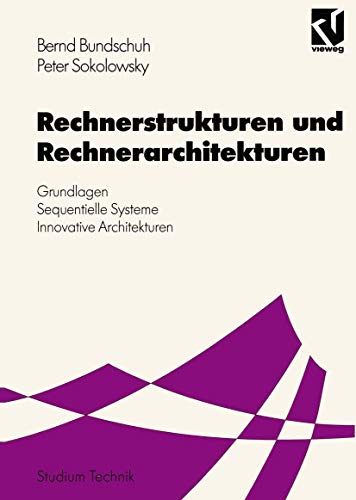 Beispielbild fr rechnerstrukturen und rechnerarchitekturen. grundlagen, sequentielle systeme, innovative architekturen. zum Verkauf von alt-saarbrcker antiquariat g.w.melling