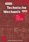 Imagen de archivo de Technische Mechanik: Statik - Dynamik - Fluidmechanik - Festigkeitslehre (Viewegs Fachbcher der Technik) a la venta por medimops