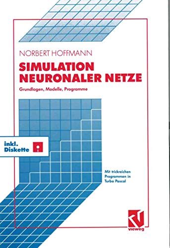 Beispielbild fr Simulation neuronaler Netze : Grundlagen, Modelle, Programme in Turbo Pascal zum Verkauf von Buchpark