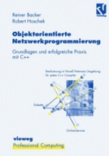 Stock image for Objektorientierte Netzwerkprogrammierung. Grundlagen und erfolgreiche Praxis mit C++ for sale by medimops