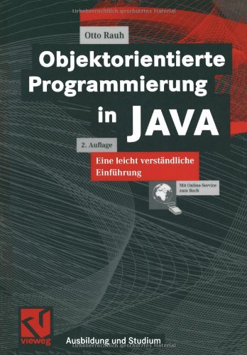 Beispielbild fr Objektorientierte Programmierung in JAVA: Eine leicht verstndliche Einfhrung (Ausbildung und Studium) zum Verkauf von medimops