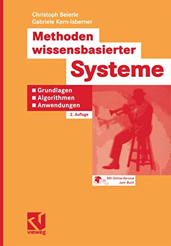 9783528157234: Methoden wissensbasierter Systeme : Grundlagen, Algorithmen, Anwendungen. Mit Online-Service zum Buch.