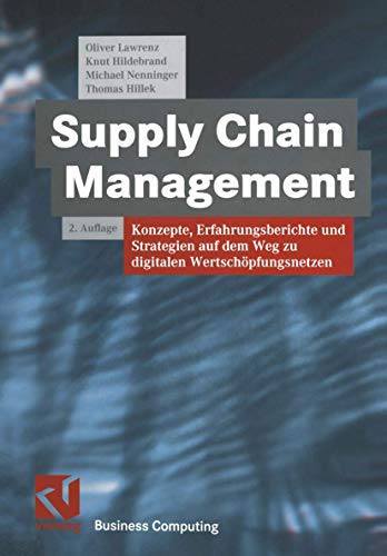 9783528157425: Supply Chain Management: Konzepte, Erfahrungsberichte und Strategien auf dem Weg zu digitalen Wertschpfungsnetzen (XBusiness Computing)