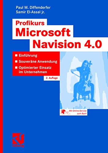 Beispielbild fr Profikurs Microsoft Navision 4.0: Einfhrung - Souverne Anwendung - Optimierter Einsatz im Unternehmen zum Verkauf von medimops