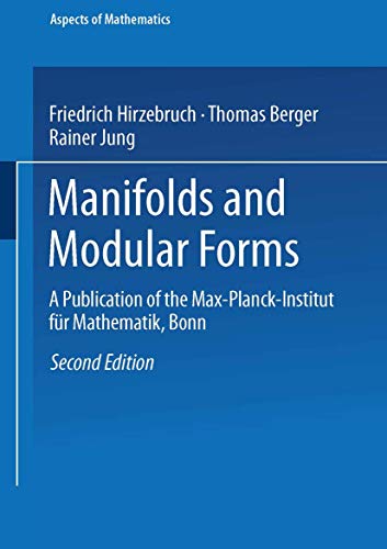 Manifolds and Modular Forms (Aspects of Mathematics, 20) (9783528164140) by Hirzebruch, F.