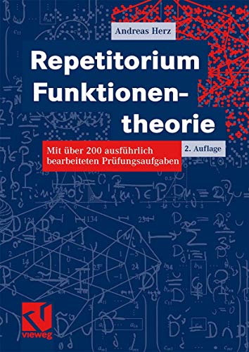 Beispielbild fr Repetitorium Funktionentheorie: Mit ber 200 ausfhrlich bearbeiteten Prfungsaufgaben zum Verkauf von medimops