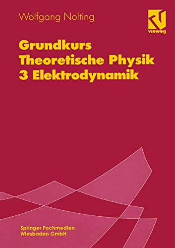 9783528169336: Grundkurs Theoretische Physik: 3 Elektrodynamik (German Edition)