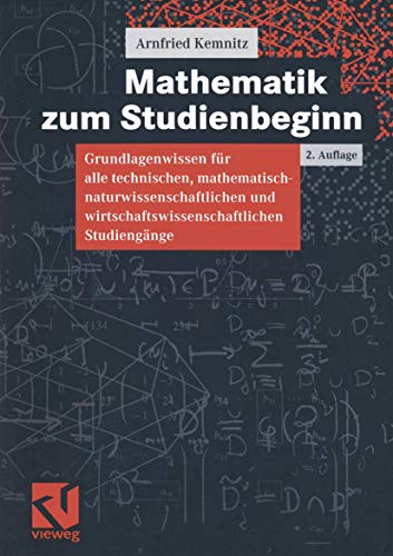 Beispielbild fr Mathematik zum Studienbeginn: Grundlagenwissen fr alle technischen, mathematisch-naturwissenschaftlichen und wirtschaftswissenschaftlichen Studiengnge zum Verkauf von medimops