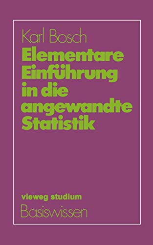 9783528172275: Elementare Einfhrung in die angewandte Statistik (Basiswissen Statistik fr Wirtschaftswissenschaftler)