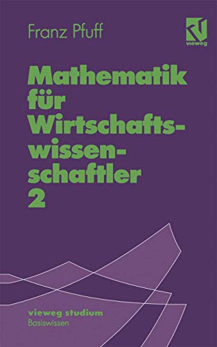 Stock image for Vieweg Studium, Nr.39, Mathematik fr Wirtschaftswissenschaftler (vieweg studium; Basiswissen) for sale by medimops