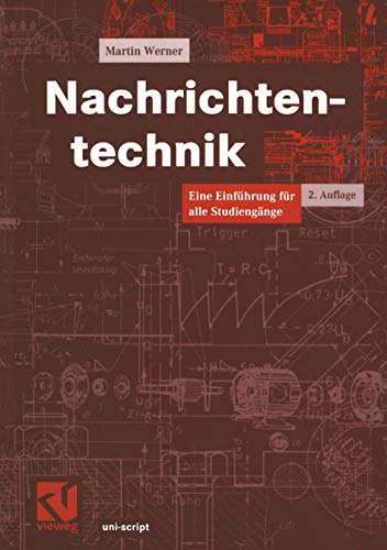 9783528174330: Nachrichtentechnik: Eine Einfhrung fr alle Studiengnge (uni-script) - Werner, Martin