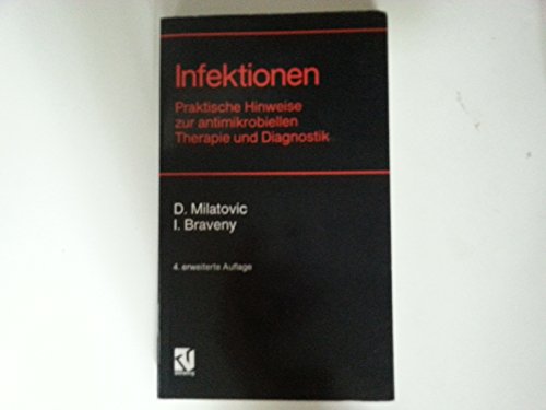 Beispielbild fr Infektionen. Praktische Hinweise zur antimikrobiellen Therapie und Diagnostik zum Verkauf von Versandantiquariat Felix Mcke