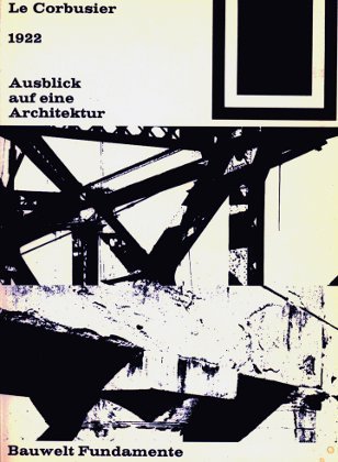 9783528186029: Bauwelt Fundamente, Bd.2, Ausblick auf eine Architektur, 1922 - Le Corbusier