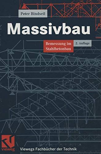 Stock image for Massivbau: Bemessung im Stahlbetonbau (Viewegs Fachbcher der Technik) for sale by medimops